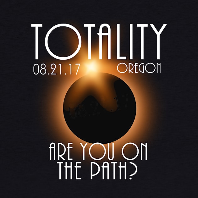 Total Eclipse Shirt - Totality OREGON Tshirt, USA Total Solar Eclipse T-Shirt August 21 2017 Eclipse T-Shirt T-Shirt by BlueTshirtCo